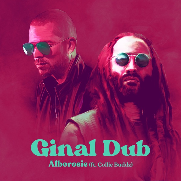 IRIE™ | Alborosie - Ginal Dub featuring Collie Buddz